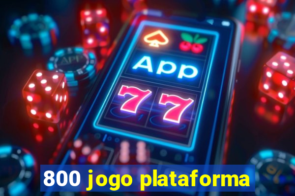 800 jogo plataforma